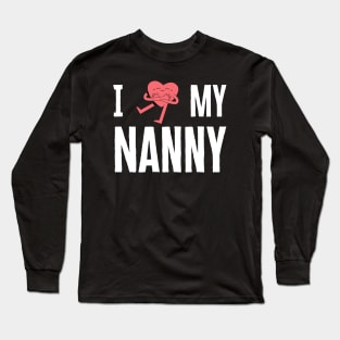 I Love My Nanny Long Sleeve T-Shirt